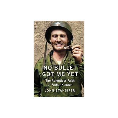 No Bullet Got Me Yet - by John Stansifer (Hardcover)