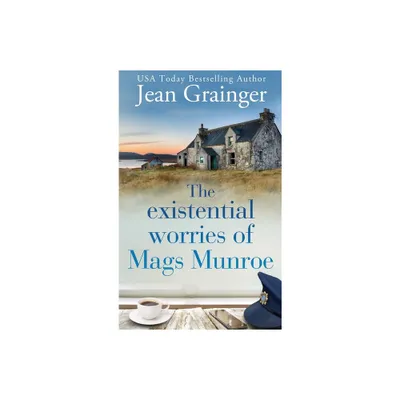 Existential Worries of Mags Munroe - by Jean Grainger (Hardcover)