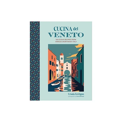 Cucina del Veneto - (Cucina Cookbooks) by Ursula Ferrigno (Hardcover)