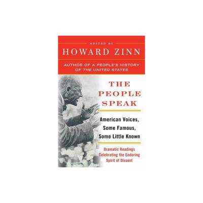 The People Speak - by Howard Zinn (Paperback)