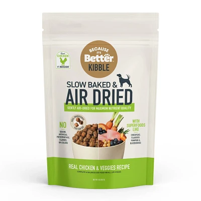 Because its Better Chicken Flavor Kibble Air Dried Dry Dog Food - 16oz