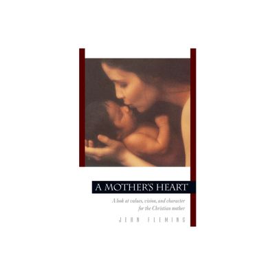 A Mothers Heart - by Jean Fleming (Paperback)