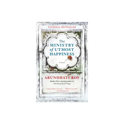 The Ministry of Utmost Happiness - by Arundhati Roy (Paperback)