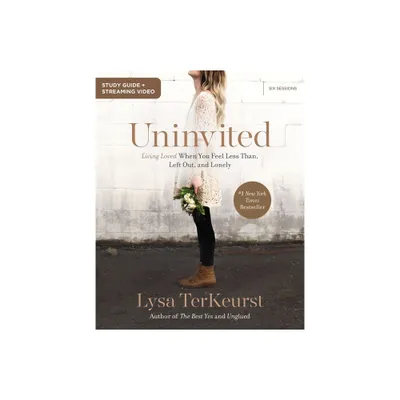 Uninvited Bible Study Guide Plus Streaming Video - by Lysa TerKeurst (Paperback)