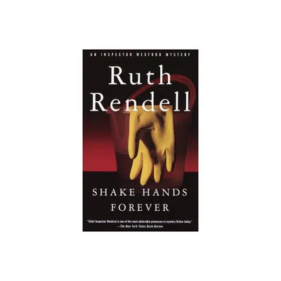 Shake Hands Forever - (Inspector Wexford) by Ruth Rendell (Paperback)