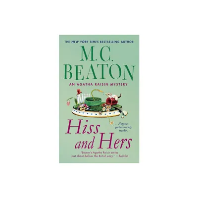 Hiss and Hers - (Agatha Raisin) by M C Beaton (Paperback)