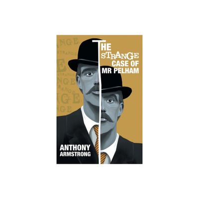 The Strange Case of Mr Pelham - by Anthony Armstrong (Paperback)