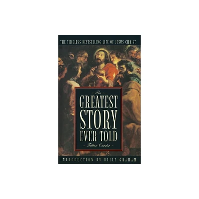 The Greatest Story Ever Told - by Fulton Oursler (Paperback)