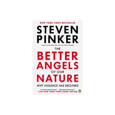 The Better Angels of Our Nature - by Steven Pinker (Paperback)