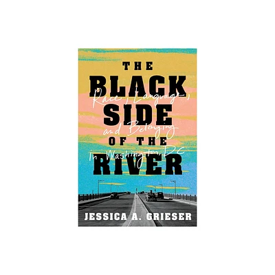 The Black Side of the River - by Jessica A Grieser (Hardcover)