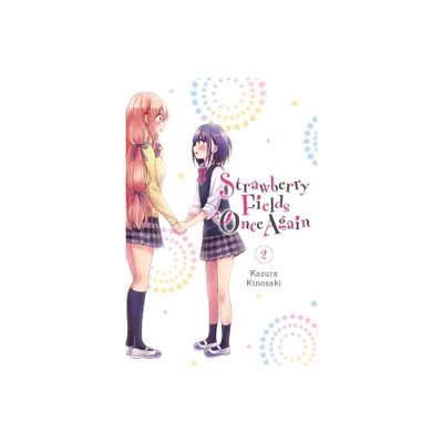 Strawberry Fields Once Again, Vol. 2 - by Kazura Kinosaki (Paperback)