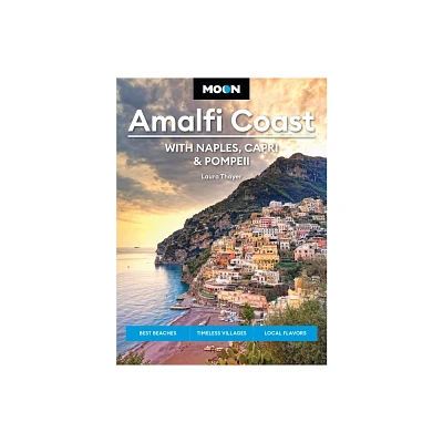 Moon Amalfi Coast: With Naples, Capri & Pompeii - (Moon Europe Travel Guide) 3rd Edition by Laura Thayer & Moon Travel Guides (Paperback)