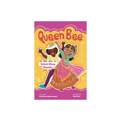 Talent Show Royalty - (Queen Bee) by Priti Birla Maheshwari (Paperback)