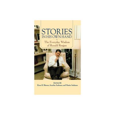 Stories in His Own Hand - by Kiron K Skinner & Annelise Anderson & Martin Anderson (Paperback)