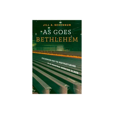 As Goes Bethlehem - by Jill A Schennum (Paperback)