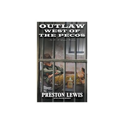 Outlaw West of the Pecos - (H.H. Lomax) by Preston Lewis (Paperback)