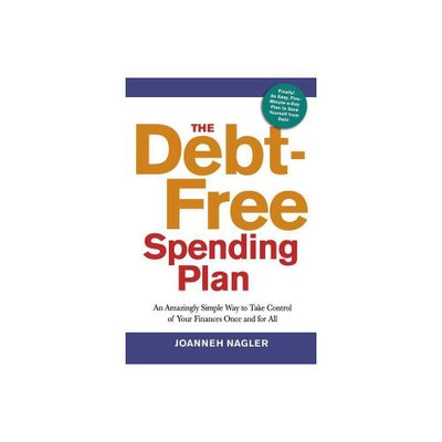 The Debt-Free Spending Plan - by JoAnneh Nagler (Paperback)