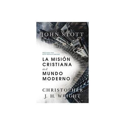 La misin cristiana en el mundo moderno - by John R W Stott & Christopher J H Wright (Paperback)