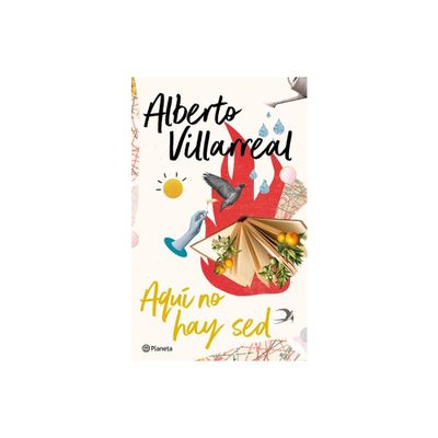 Aqu No Hay sed - by Alberto Villarreal (Paperback)