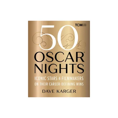 50 Oscar Nights - (Turner Classic Movies) by Dave Karger (Hardcover)