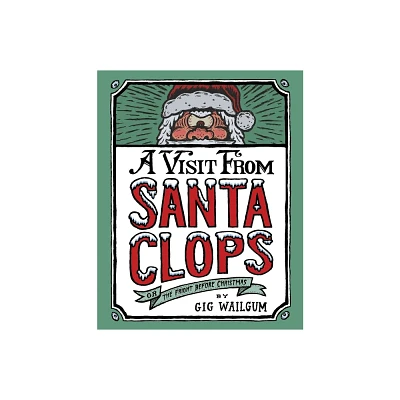 A Visit from Santa Clops - by Gig Wailgum (Hardcover)