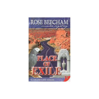 Place of Exile - by Rose Beecham (Paperback)