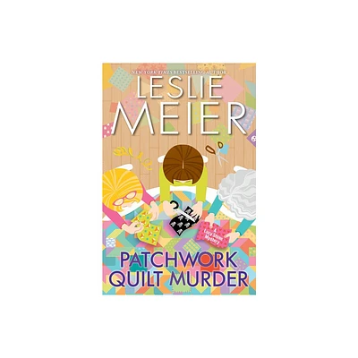 Patchwork Quilt Murder - (Lucy Stone Mystery) by Leslie Meier (Hardcover)