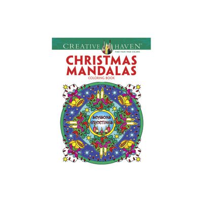 Creative Haven Christmas Mandalas Coloring Book - (Adult Coloring Books: Christmas) by Marty Noble (Paperback)