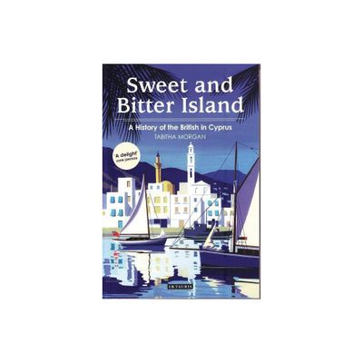 Sweet and Bitter Island - by Tabitha Morgan (Paperback)