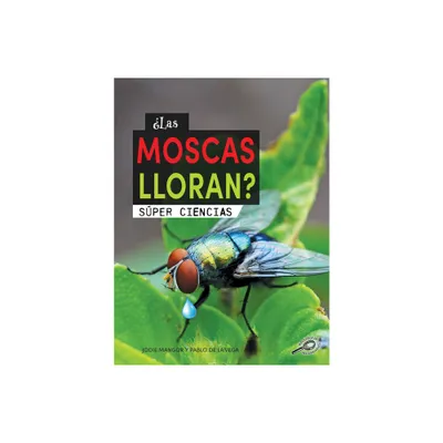 Las Moscas Lloran? - (Sper Ciencias) by Jodie Mangor (Hardcover)