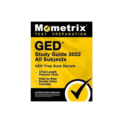 GED Study Guide 2022 All Subjects - GED Prep Book Secrets, 3 Full-Length Practice Tests, Step-By-Step Review Video Tutorials - by Matthew Bowling