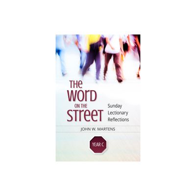 The Word on the Street, Year C - by John W Martens (Paperback)