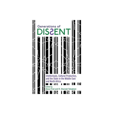 Generations of Dissent - (Contemporary Issues in the Middle East) by Alexa Firat & R Shareah Taleghani (Paperback)