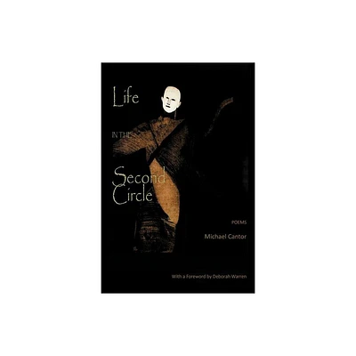 Life in the Second Circle - by Michael Cantor (Paperback)