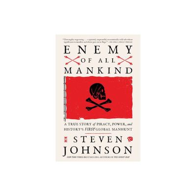 Enemy of All Mankind - by Steven Johnson (Paperback)