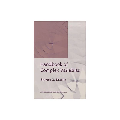 Handbook of Complex Variables - by Steven G Krantz (Paperback)