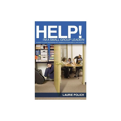 Help! Im a Small-Group Leader! - (Help! (Focus on the Family)) by Laurie Polich (Paperback)