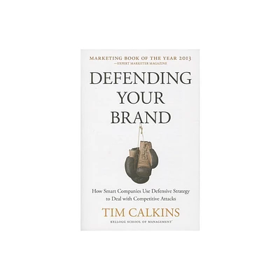 Defending Your Brand - by T Calkins (Paperback)