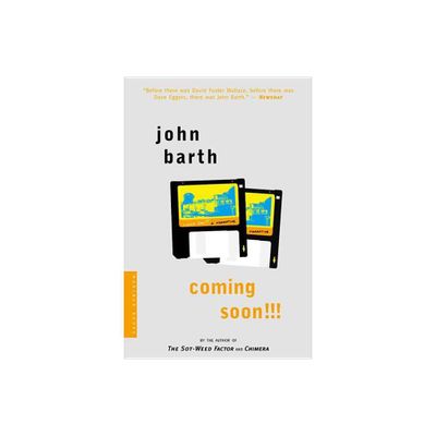 Coming Soon!!! - by John Barth (Paperback)