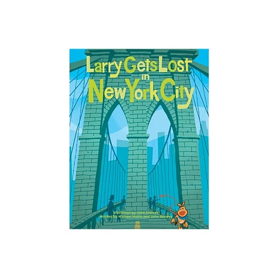 Larry Gets Lost in New York City - by John Skewes & Michael Mullin (Hardcover)