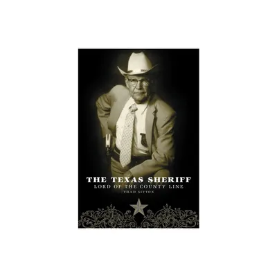 The Texas Sheriff - by Thad Sitton (Paperback)