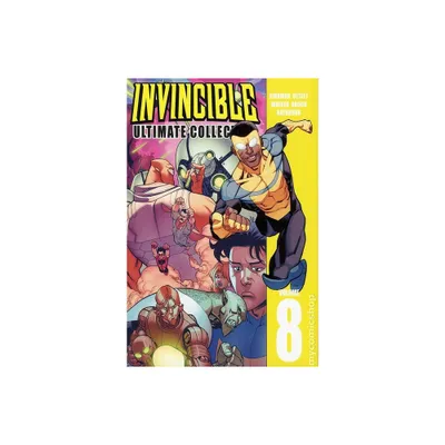 Invincible: The Ultimate Collection Volume 8 - (Invincible Ultimate Collection) by Robert Kirkman (Hardcover)
