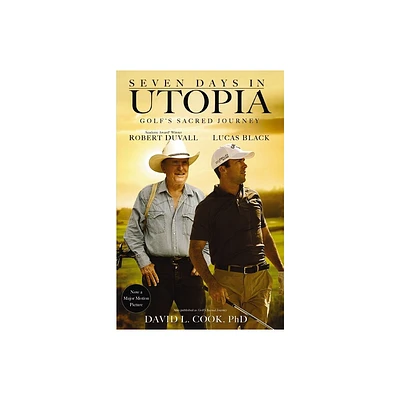 Seven Days in Utopia - by David L Cook (Paperback)