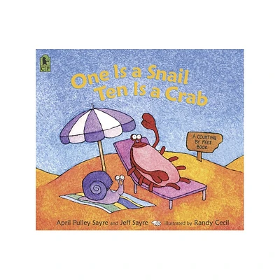 One Is a Snail, Ten Is a Crab - by April Pulley Sayre & Jeff Sayre (Paperback)