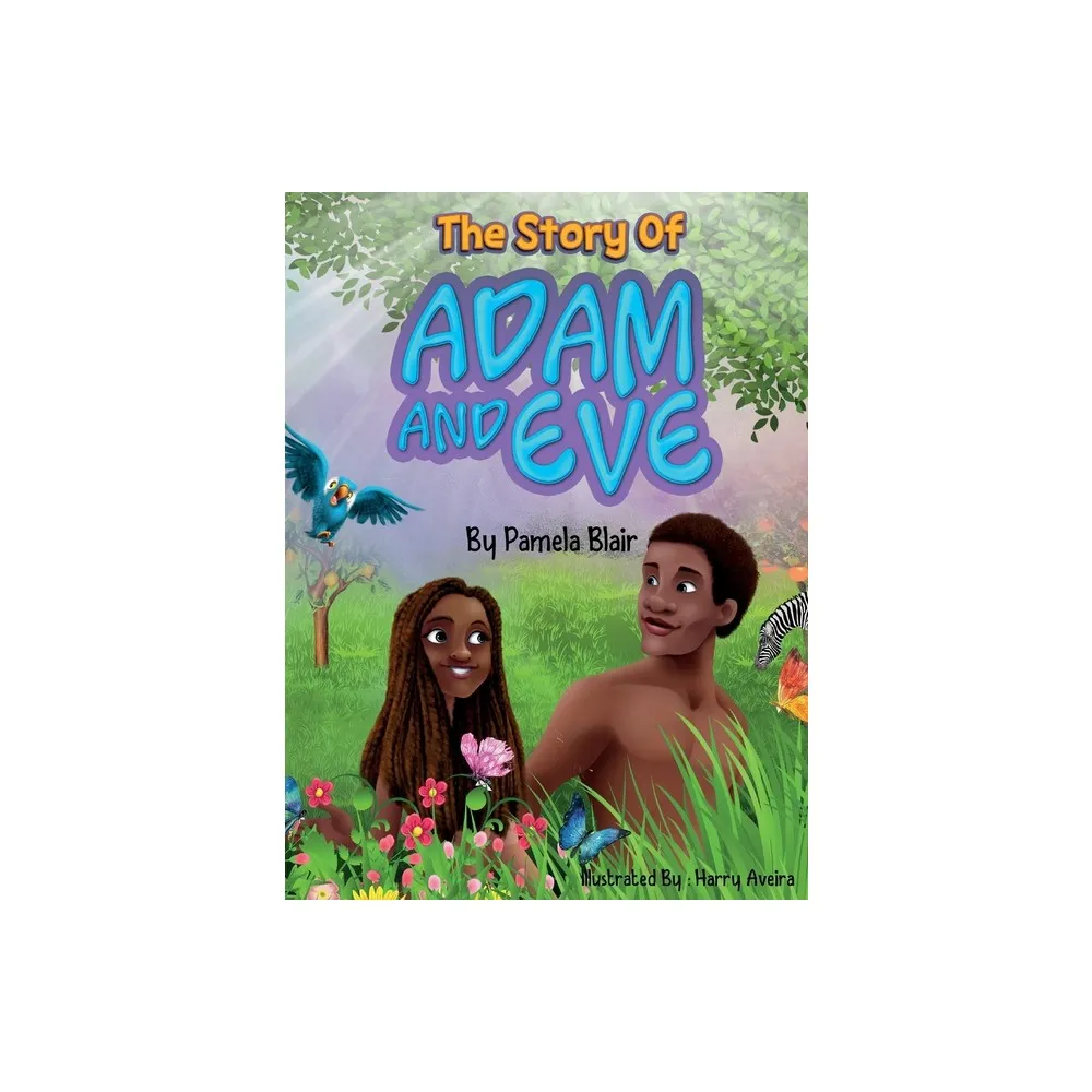 Fifth Ribb Publishing The Story of Adam and Eve - by Pamela Blair  (Hardcover) | The Market Place