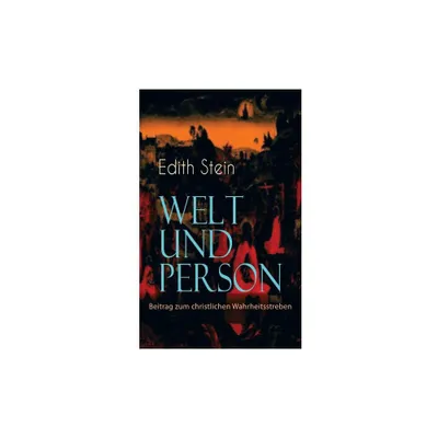 Welt und Person - Beitrag zum christlichen Wahrheitsstreben - by Edith Stein (Paperback)