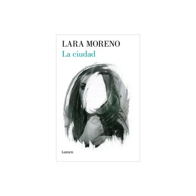 La Ciudad / The City - by Lara Moreno (Paperback)