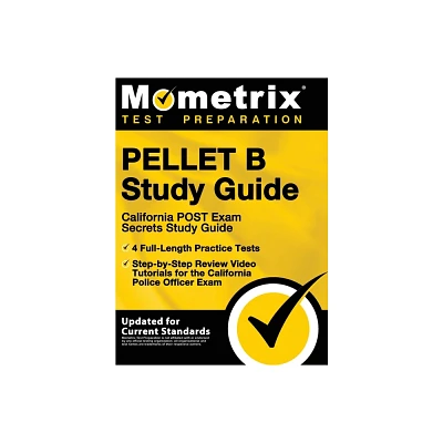 Pellet B Study Guide - California Post Exam Secrets Study Guide, 4 Full-Length Practice Tests, Step-By-Step Review Video Tutorials for the California