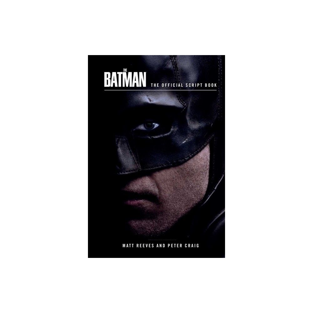 Batman The Batman: The Official Script Book - by Insight Editions  (Hardcover) | Connecticut Post Mall