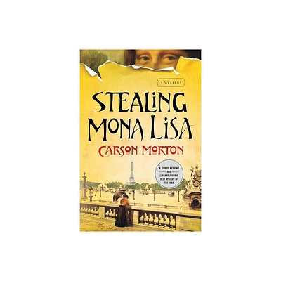 Stealing Mona Lisa - by Carson Morton (Paperback)